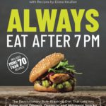 Always Eat After 7 PM: The Revolutionary Rule-Breaking Diet<img src="https://pixel.massivesway.com/tracker.php?pixel=555f7104-dc17-4d3d-a6ad-471251ba62fb" alt="Tracking Pixel">