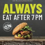 Always Eat After 7 PM: Final Thoughts <img src="https://pixel.massivesway.com/tracker.php?pixel=555f7104-dc17-4d3d-a6ad-471251ba62fb" alt="Tracking Pixel">